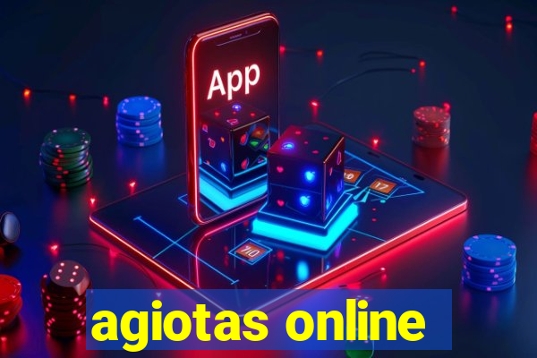 agiotas online